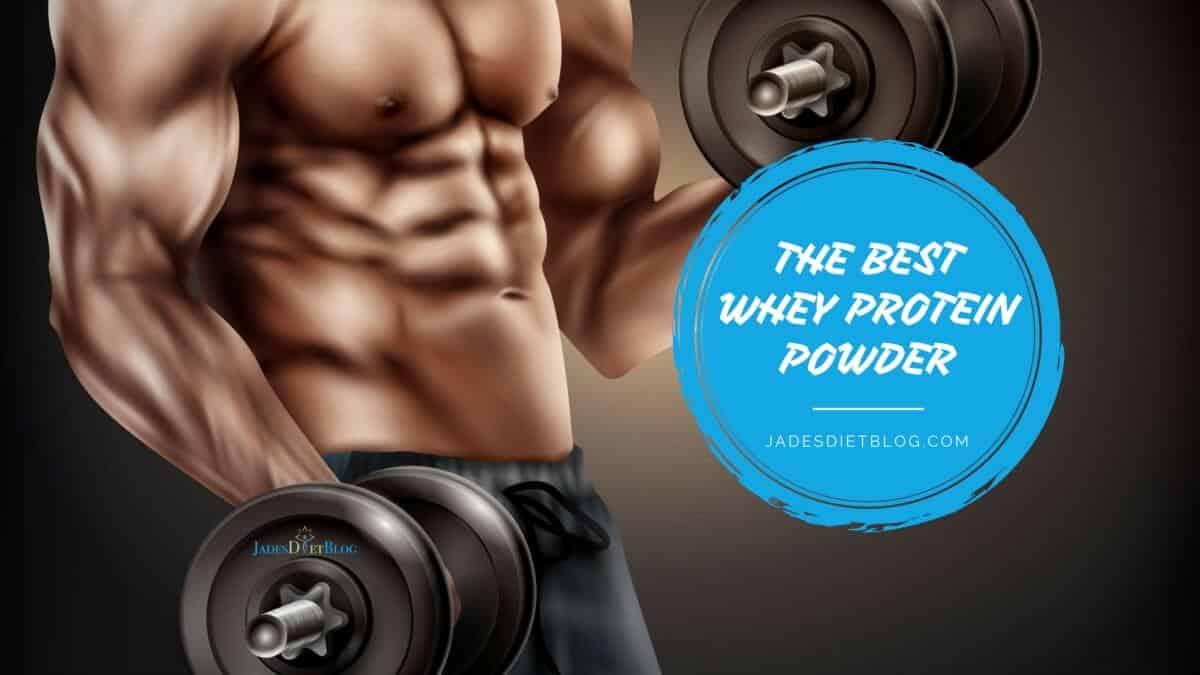 The Best Whey Protein Powder For Bulking