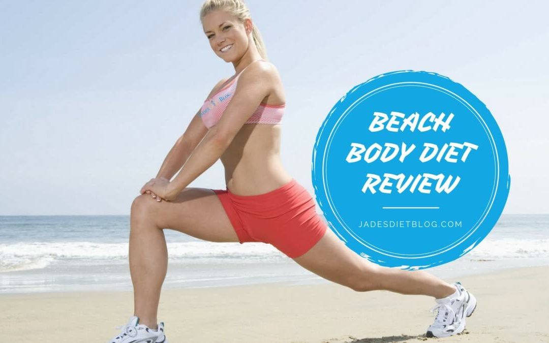 Beach Body Diet Review – Which One Will Suit You Best For Summer 2018?
