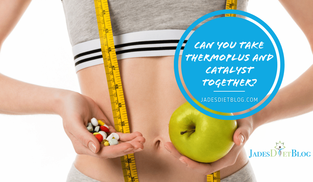 Can You Take ThermoPlus And Catalyst Together?