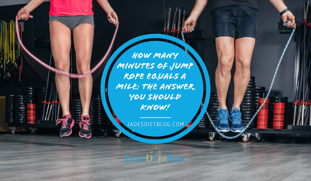 How Many Minutes Of Jump Rope Equals A Mile: The Answer You Should Know!