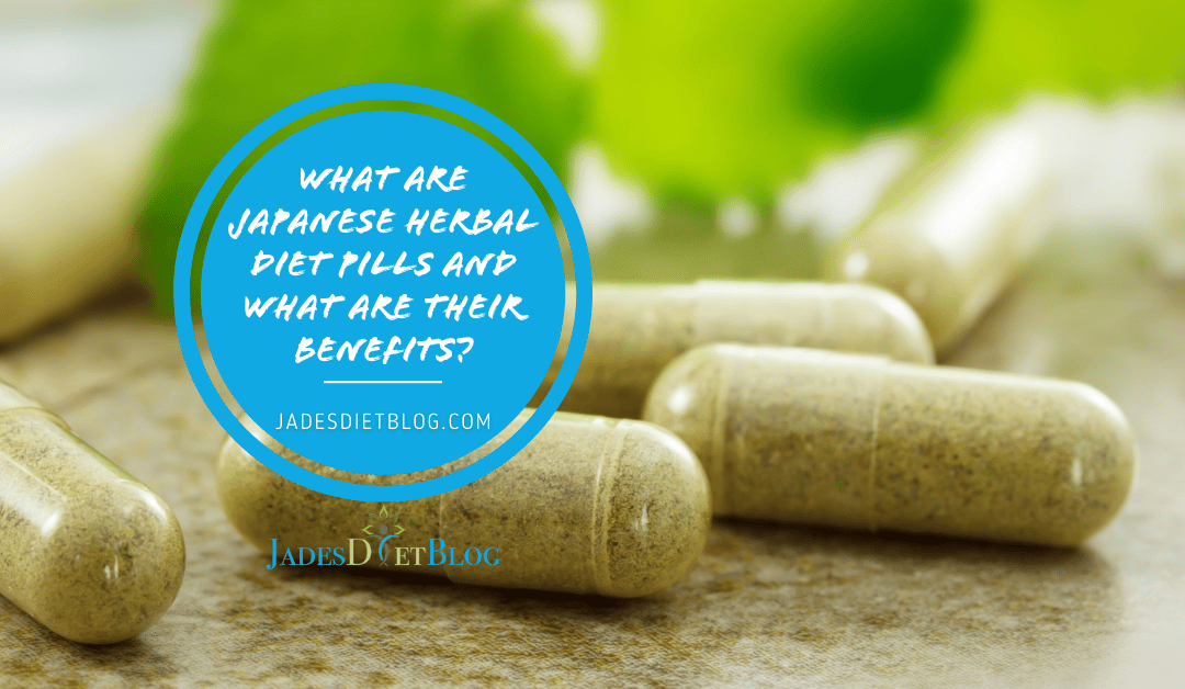 What Are Japanese Herbal Diet Pills And What Are Their Benefits?